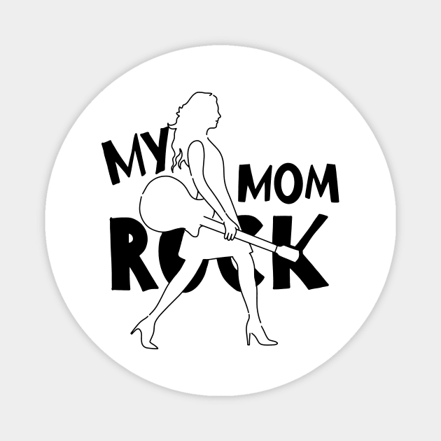 my Mom rock  mothers day quotes design. Mother's Day  banner and giftcard Magnet by 9georgeDoodle